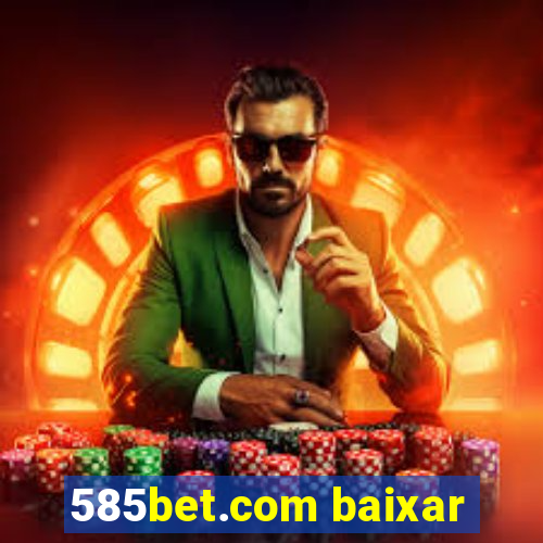 585bet.com baixar